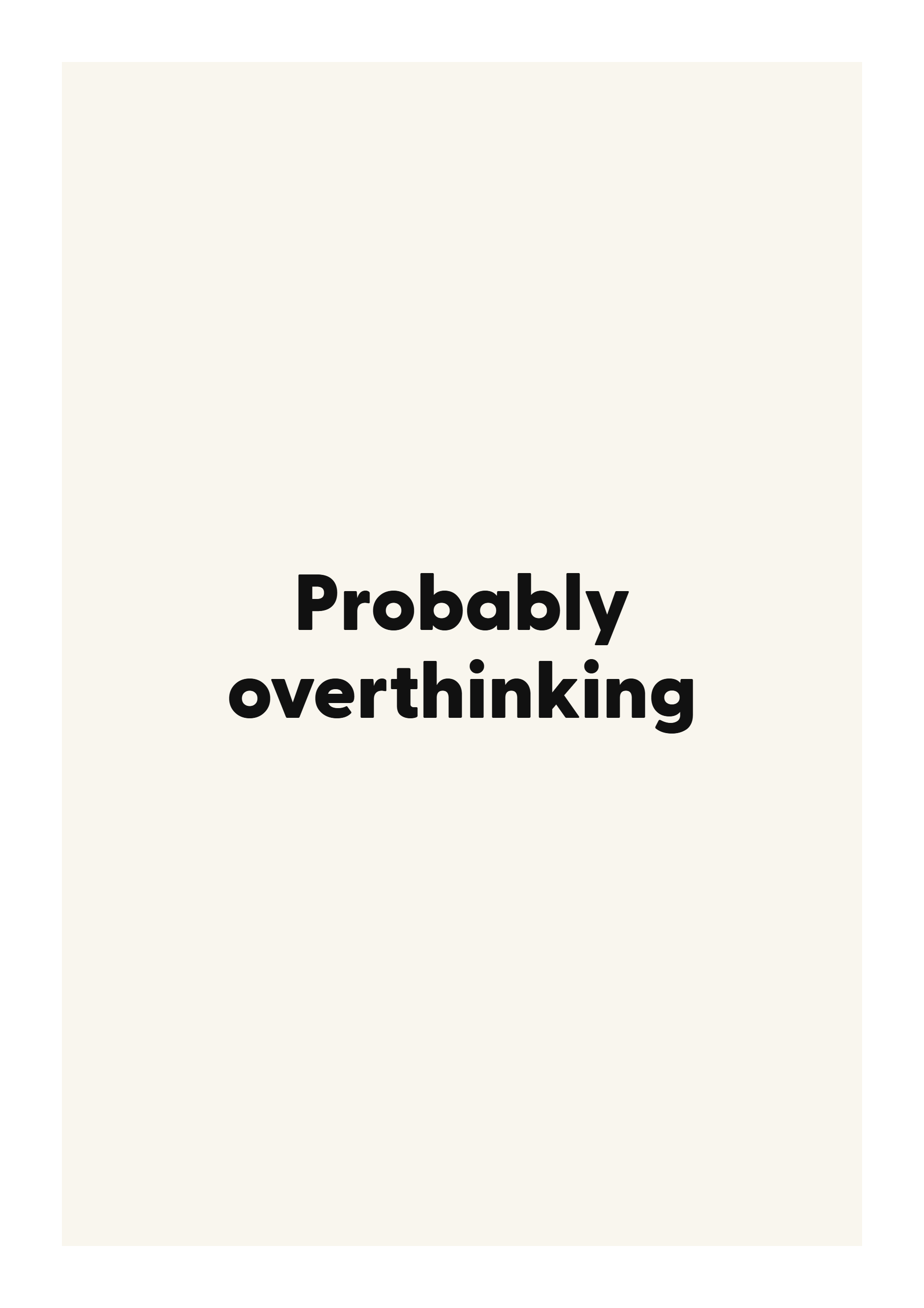 Probably overthinking