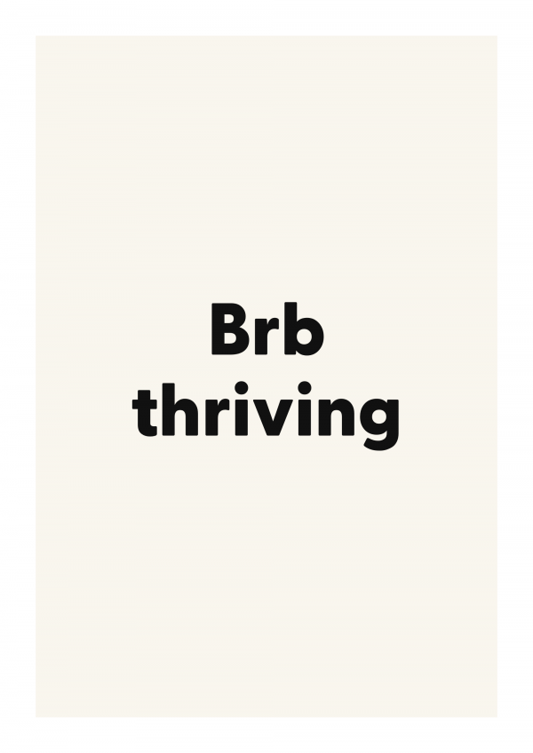 Brb thriving