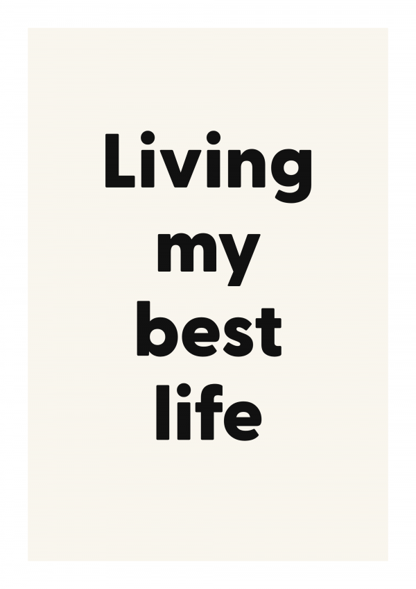 Living my best life