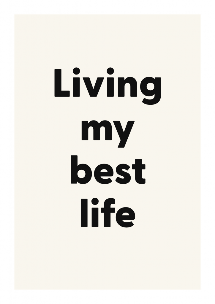 Living my best life bold and playful quote poster with expressive typography on ivory background