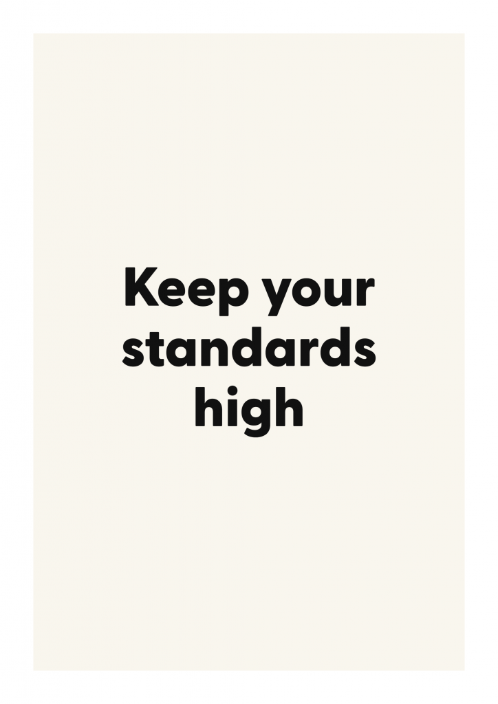 Keep your standards high bold and playful quote poster with expressive typography on ivory background