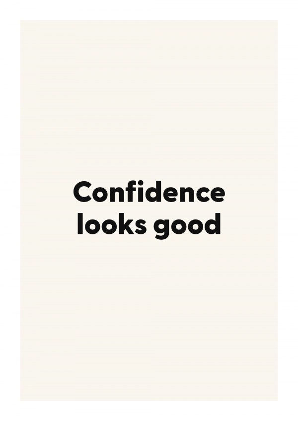 Confidence looks good