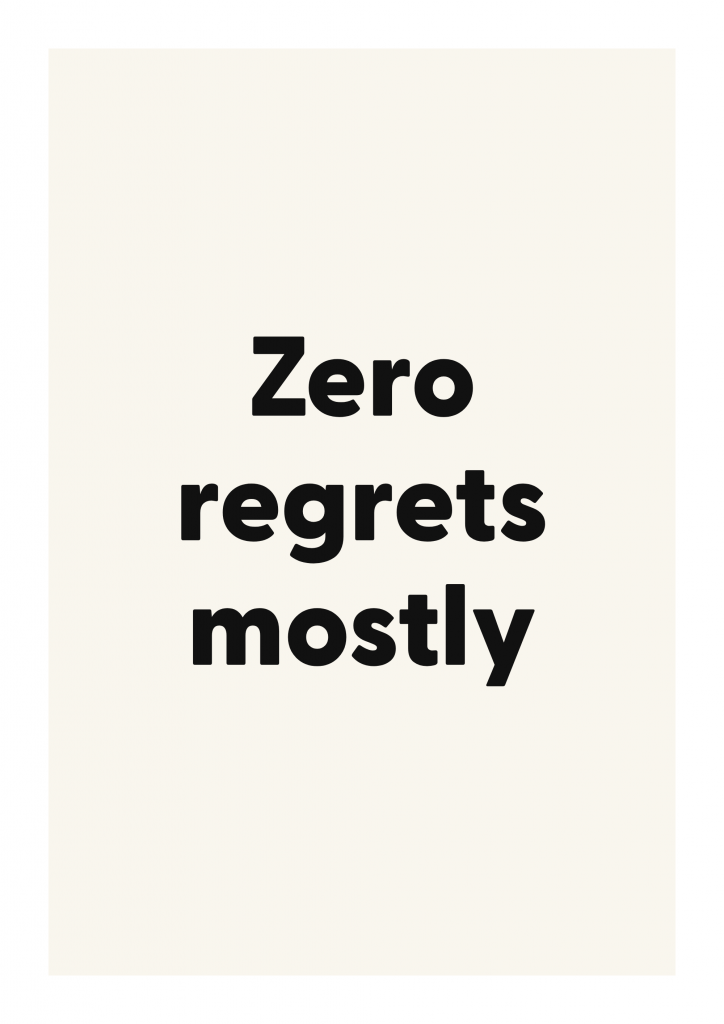 Zero regrets mostly bold and playful quote poster with expressive typography on ivory background