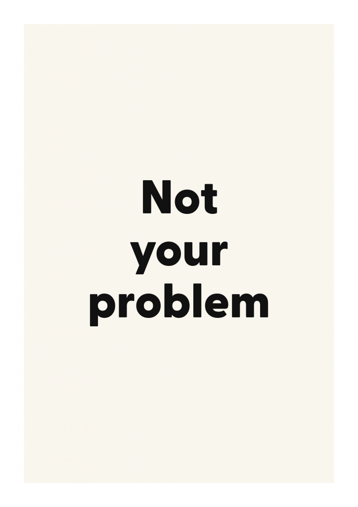 Not your problem bold and playful quote poster with expressive typography on ivory background