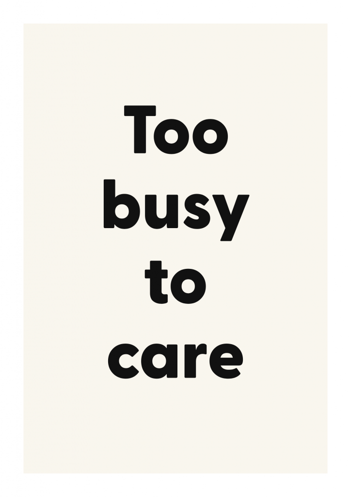 Too busy to care bold and playful quote poster with expressive typography on ivory background
