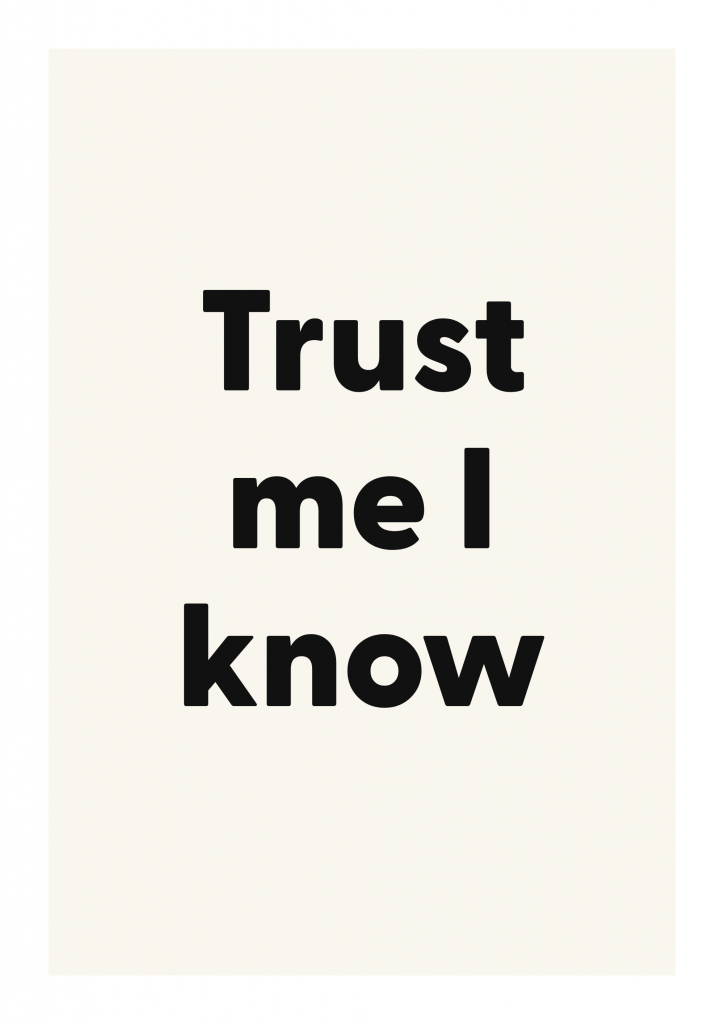 Trust me I know bold and playful quote poster with expressive typography on ivory background