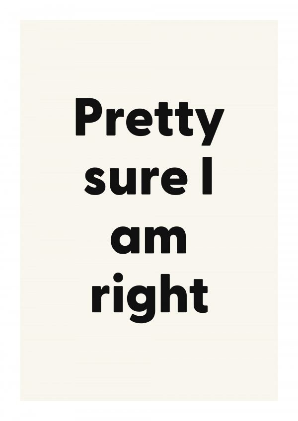 Pretty sure I am right