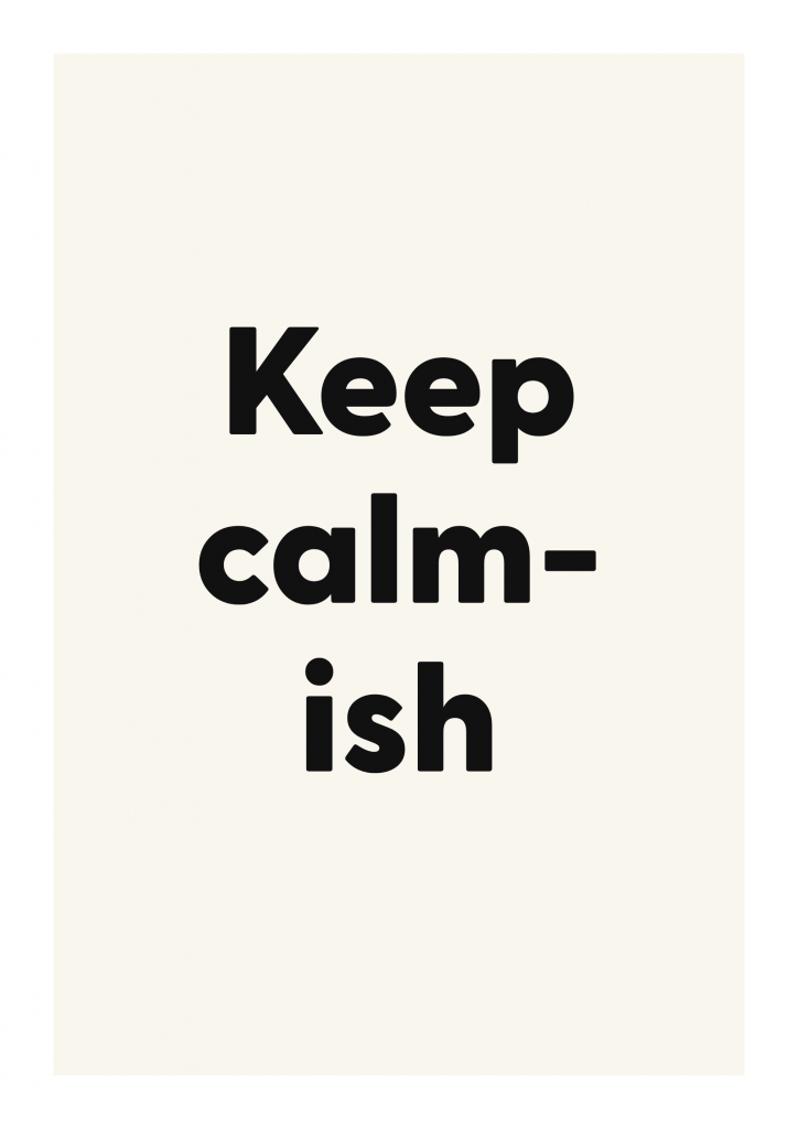 Keep calm-ish bold and playful quote poster with expressive typography on ivory background