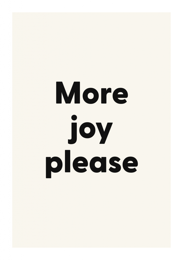 More joy please bold and playful quote poster with expressive typography on ivory background