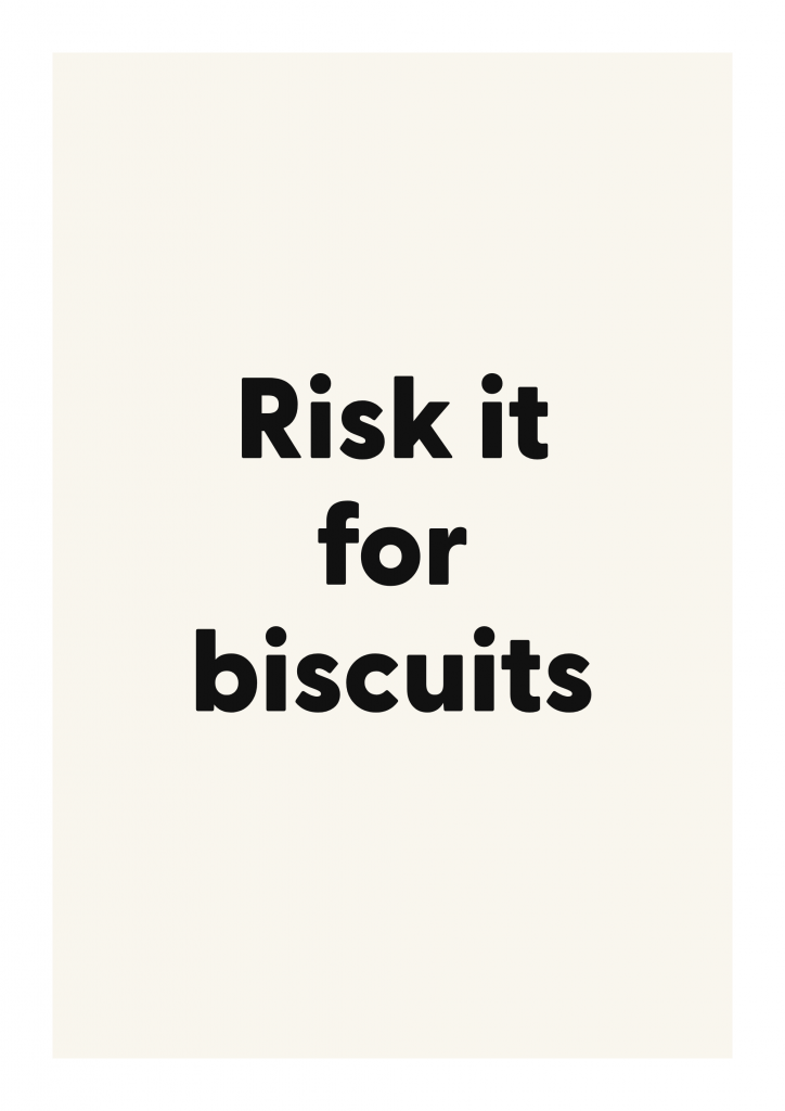 Risk it for biscuits bold and playful quote poster with expressive typography on ivory background