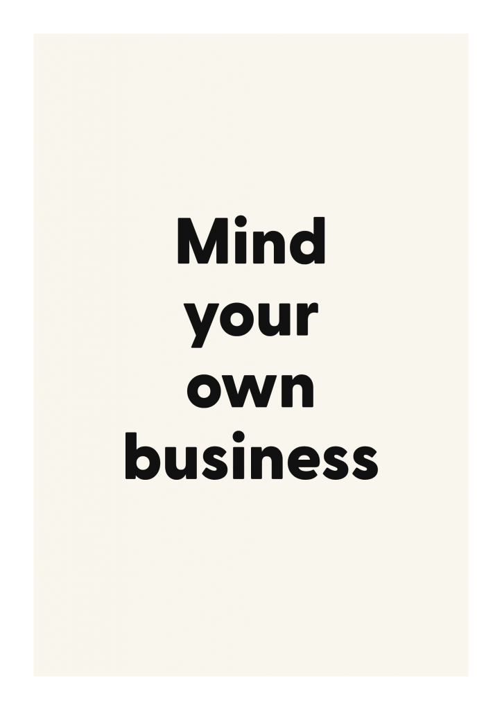 Mind your own business bold and playful quote poster with expressive typography on ivory background