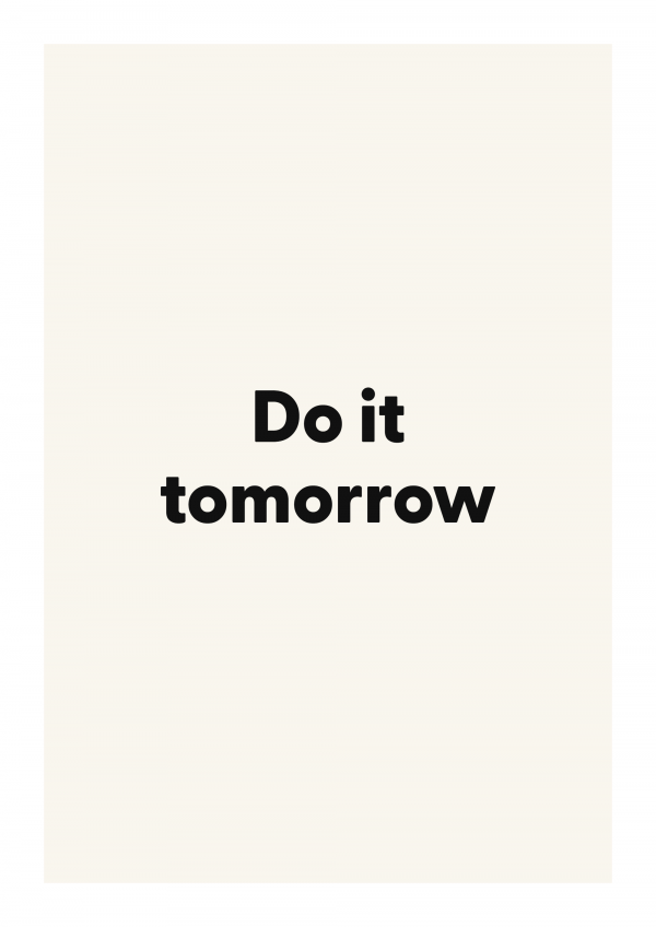 Do it tomorrow
