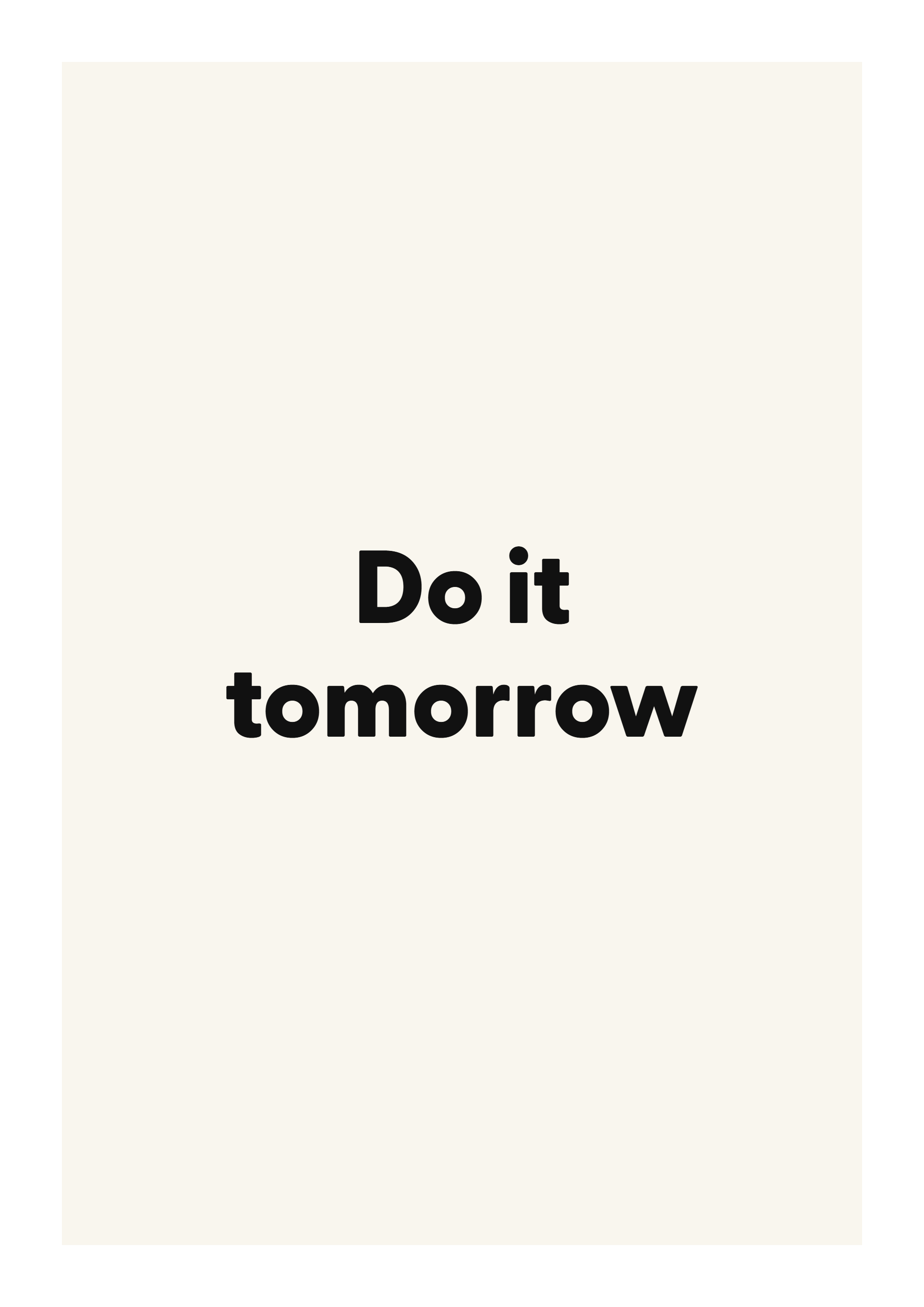 Do it tomorrow
