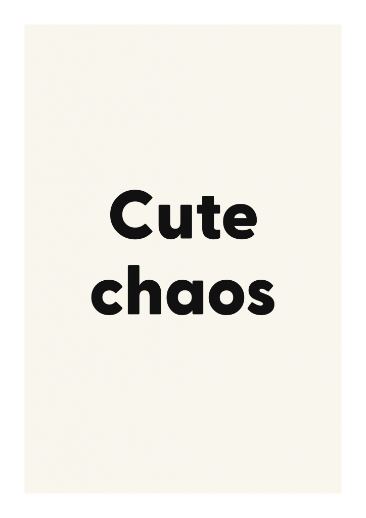 Cute chaos bold and playful quote poster with expressive typography on ivory background