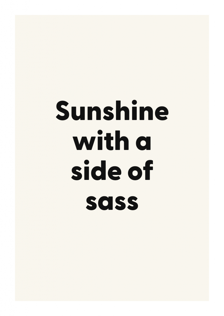 Sunshine with a side of sass bold and playful quote poster with expressive typography on ivory background