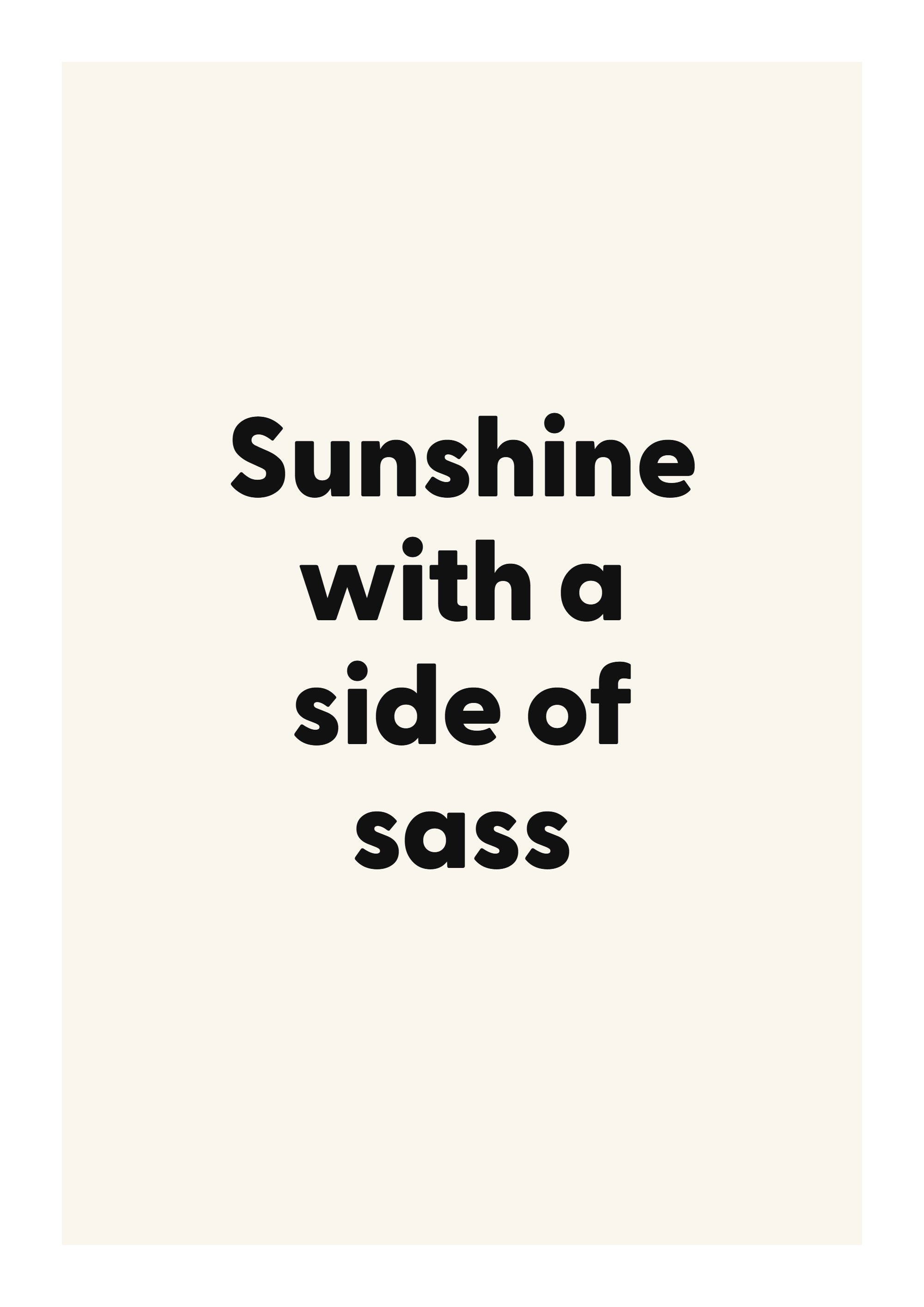 Sunshine with a side of sass