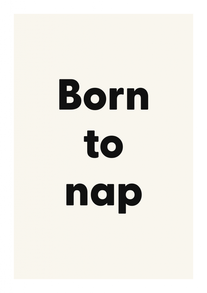Born to nap bold and playful quote poster with expressive typography on ivory background