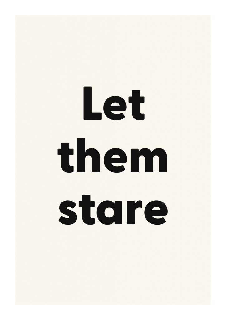 Let them stare bold and playful quote poster with expressive typography on ivory background