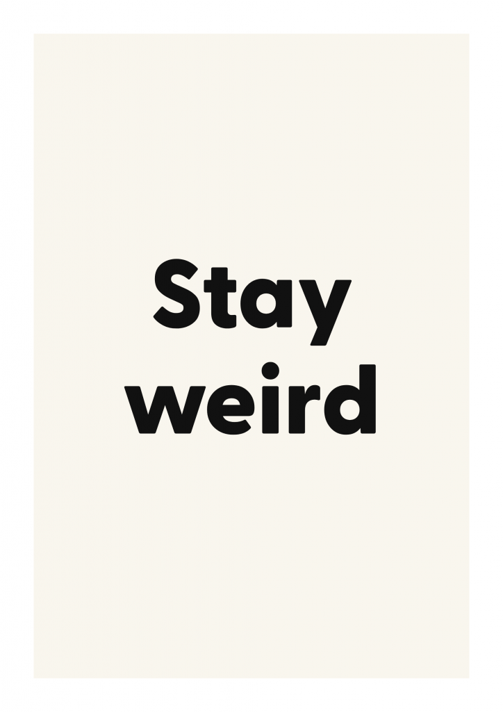 Stay weird bold and playful quote poster with expressive typography on ivory background