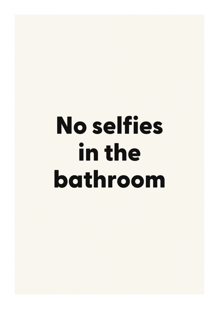 No selfies in the bathroom