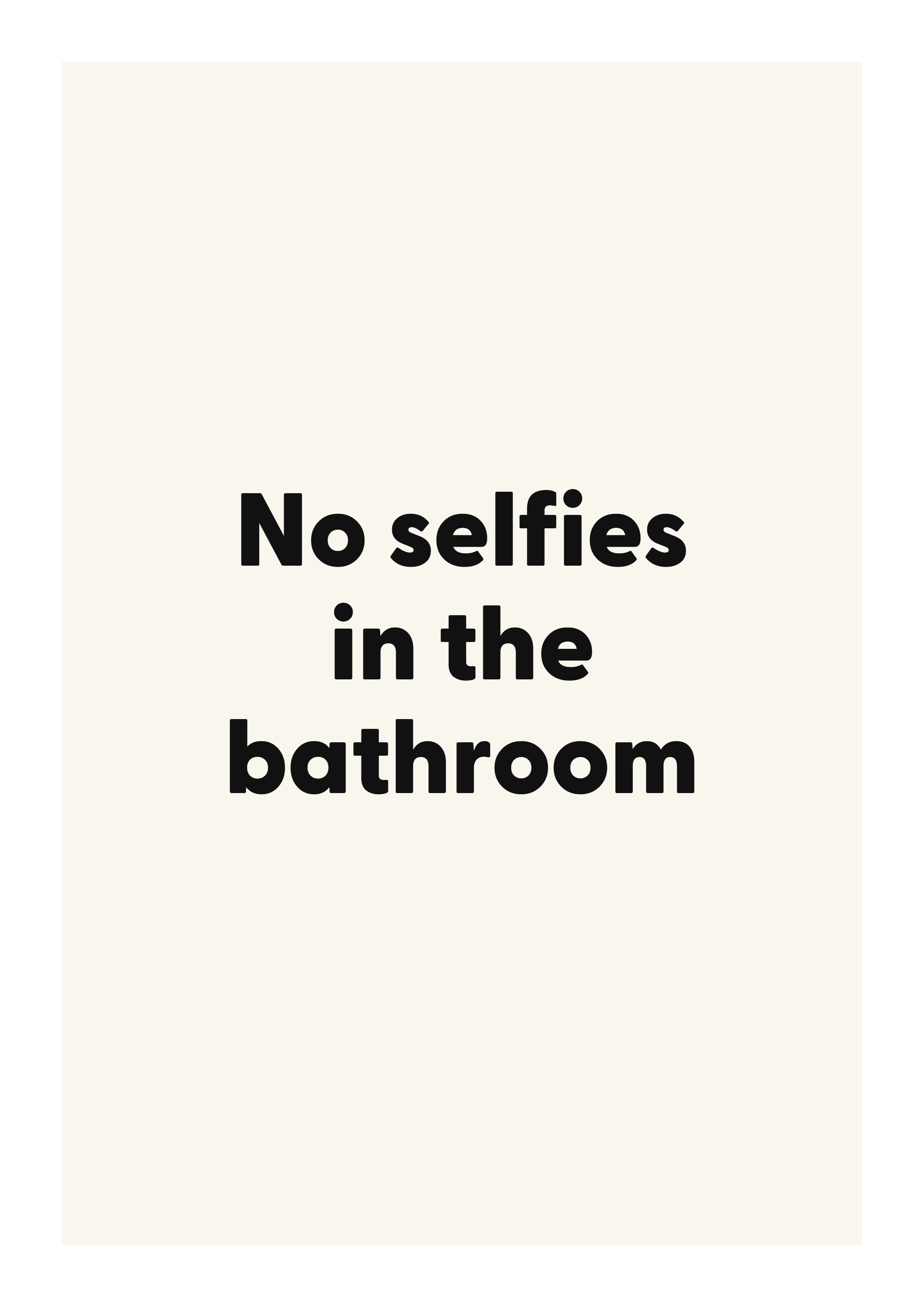 No selfies in the bathroom