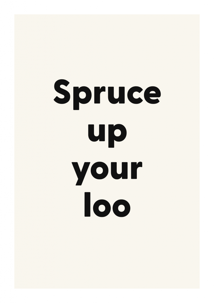 Spruce up your loo