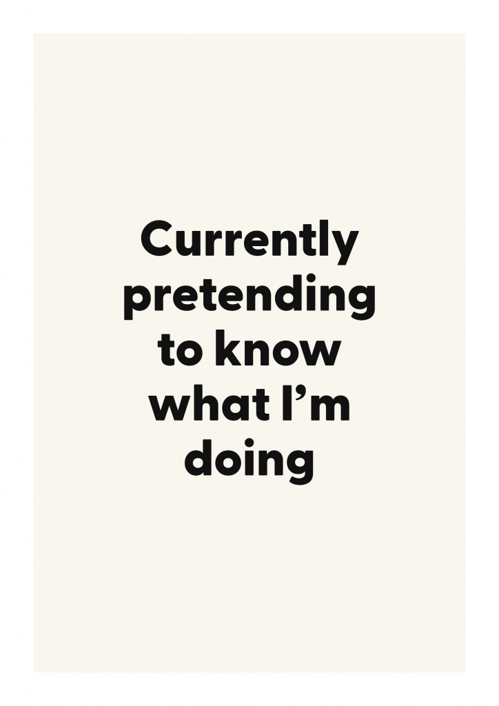 Currently pretending to know what I’m doing