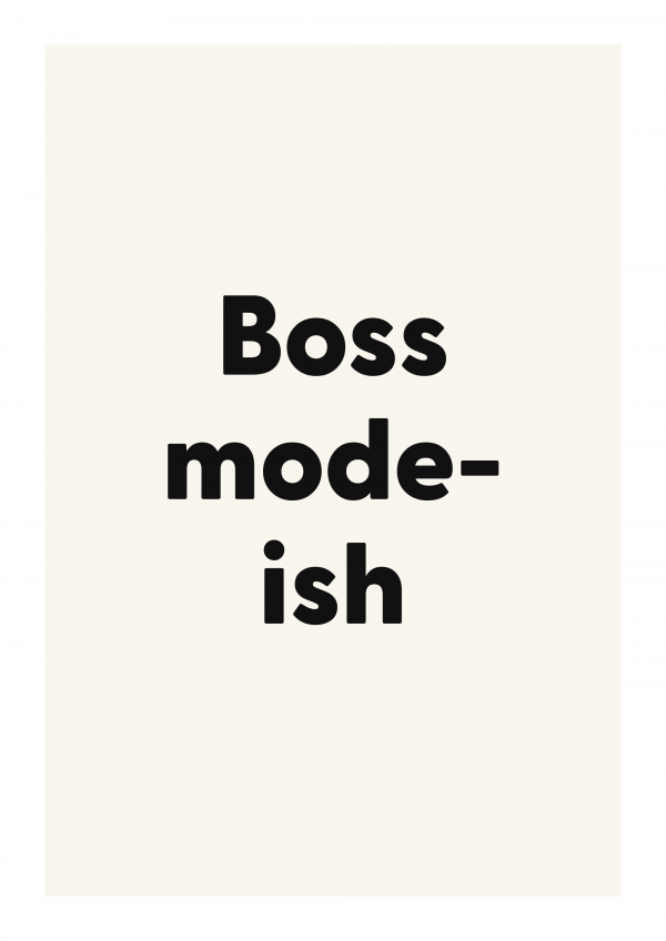Boss mode-ish