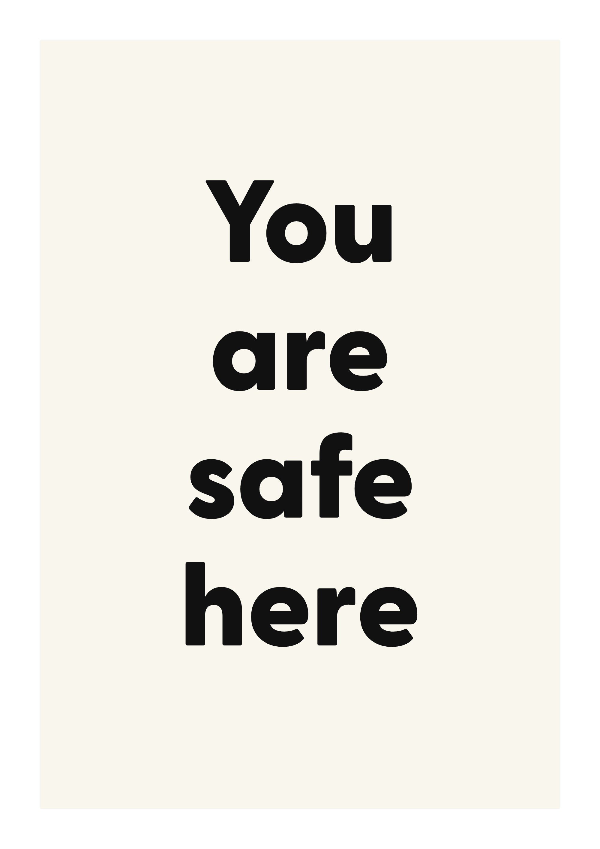 You are safe here