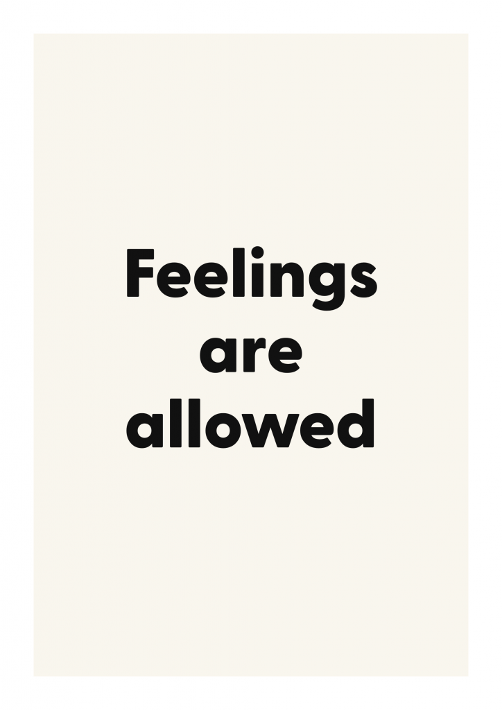 Feelings are allowed