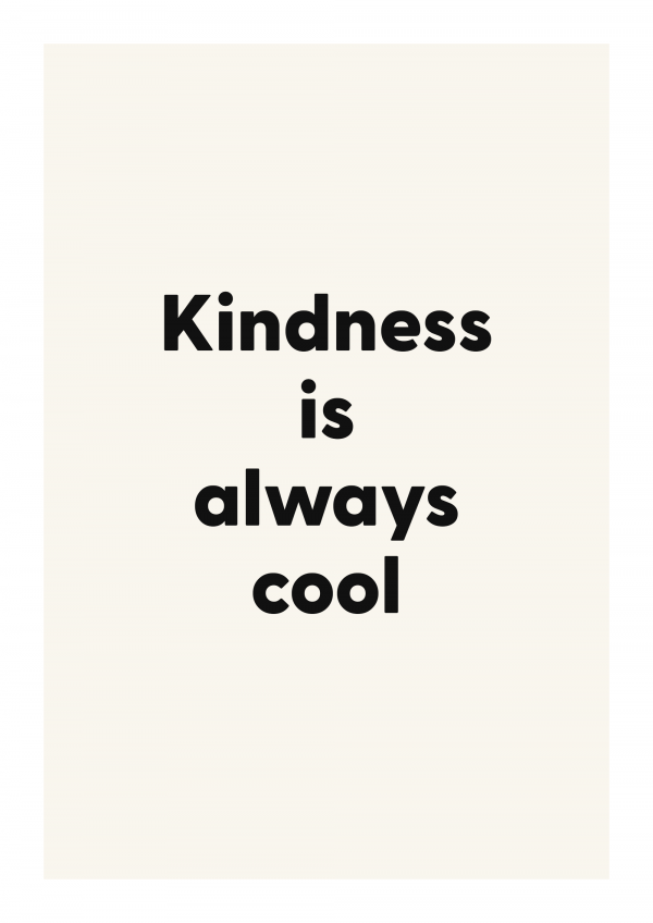 Kindness is always cool
