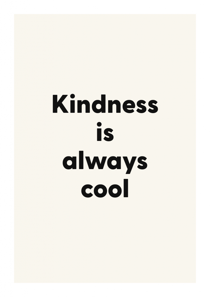 Kindness is always cool