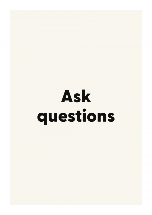 Ask questions