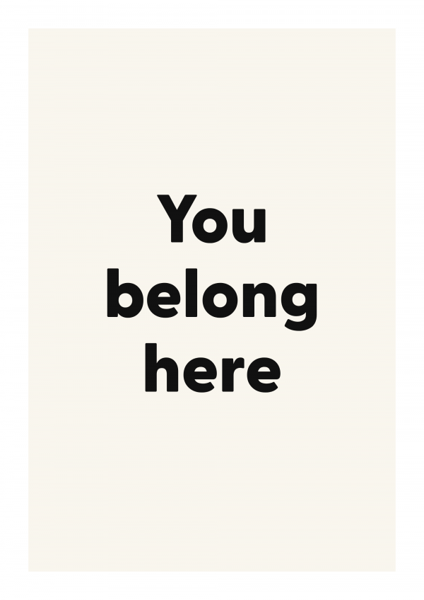 You belong here