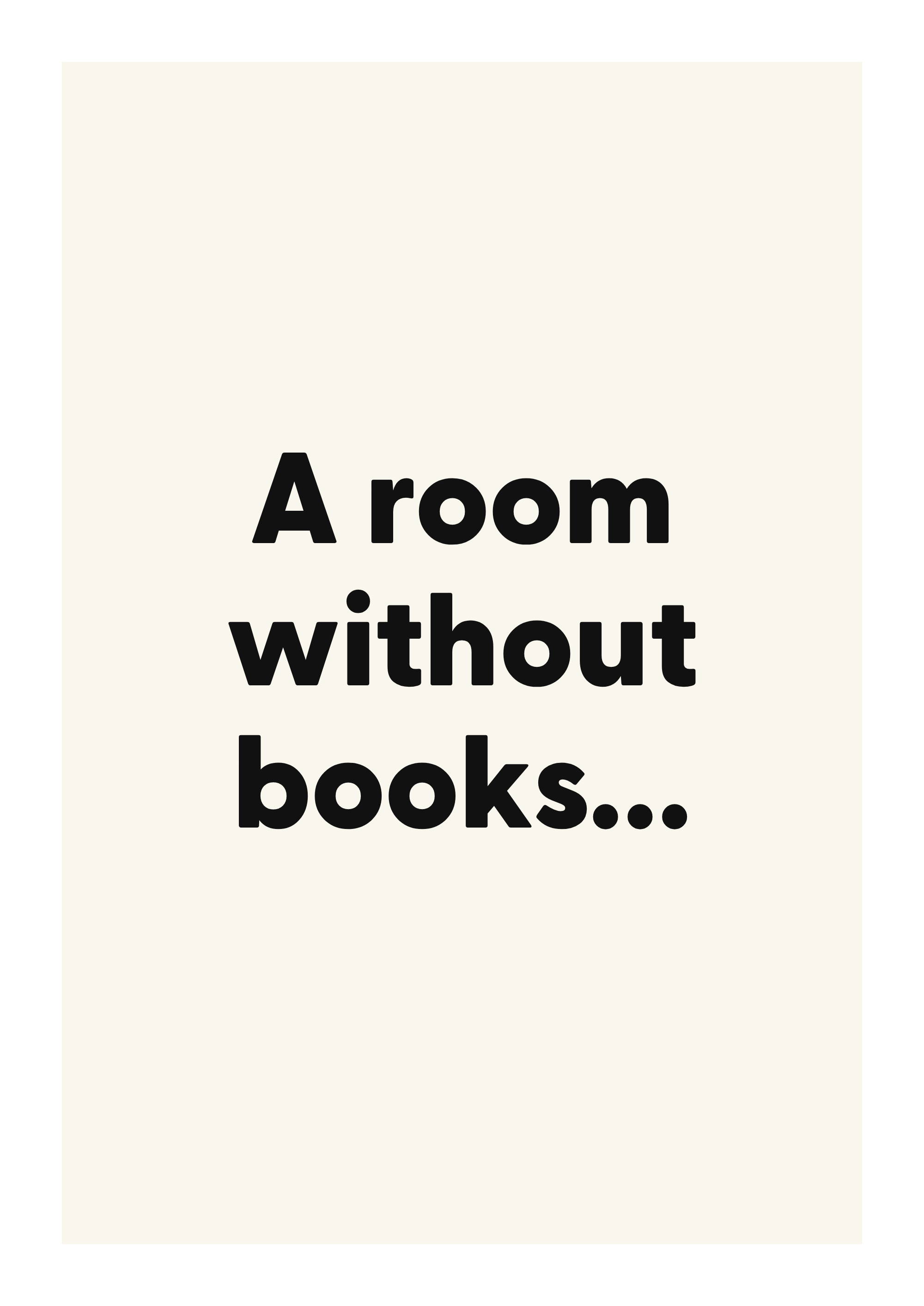 A room without books...
