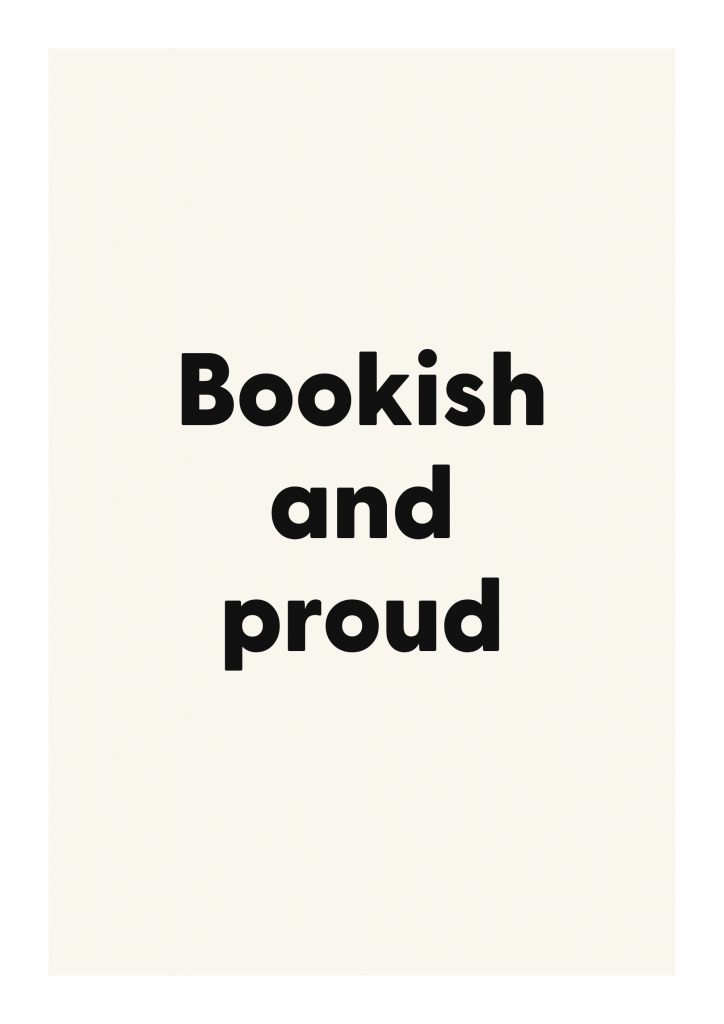 Bookish and proud