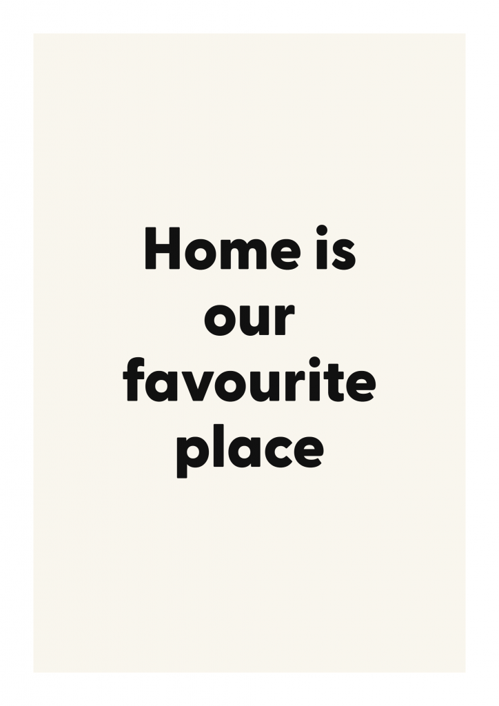 Home is our favourite place