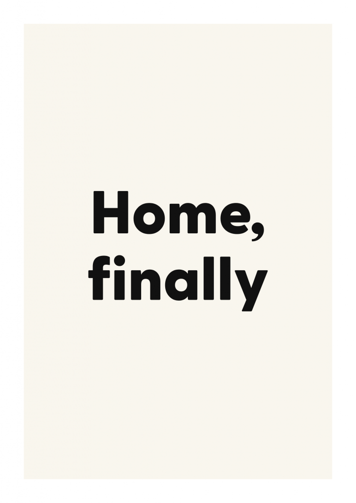 Home, finally