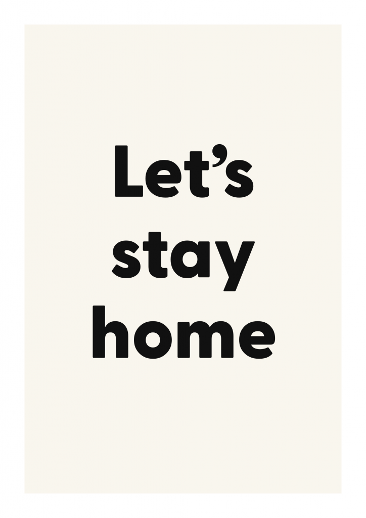 Let’s stay home