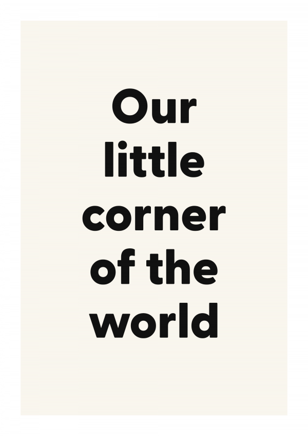 Our little corner of the world