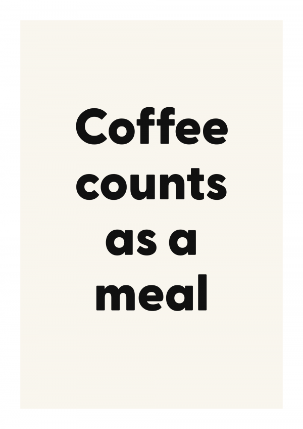 Coffee counts as a meal