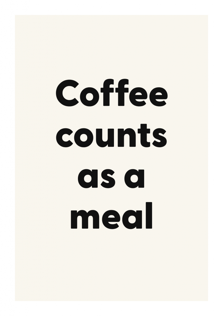 Coffee counts as a meal