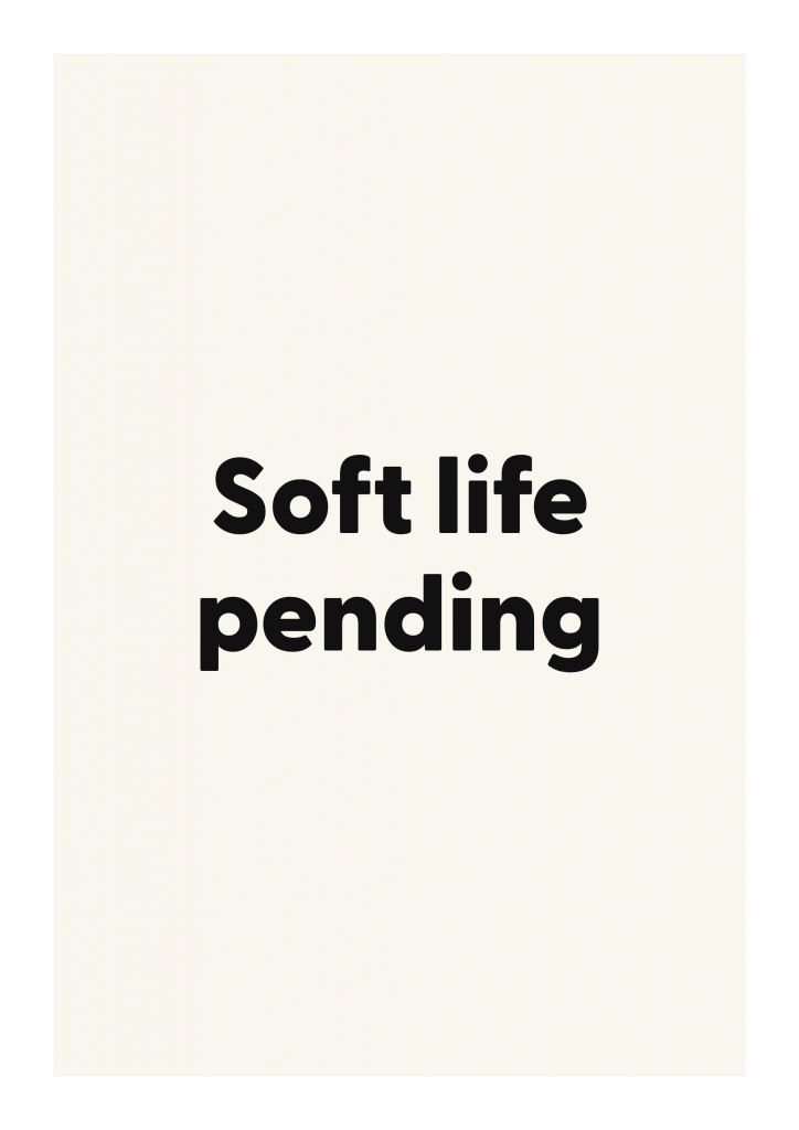 Soft life pending