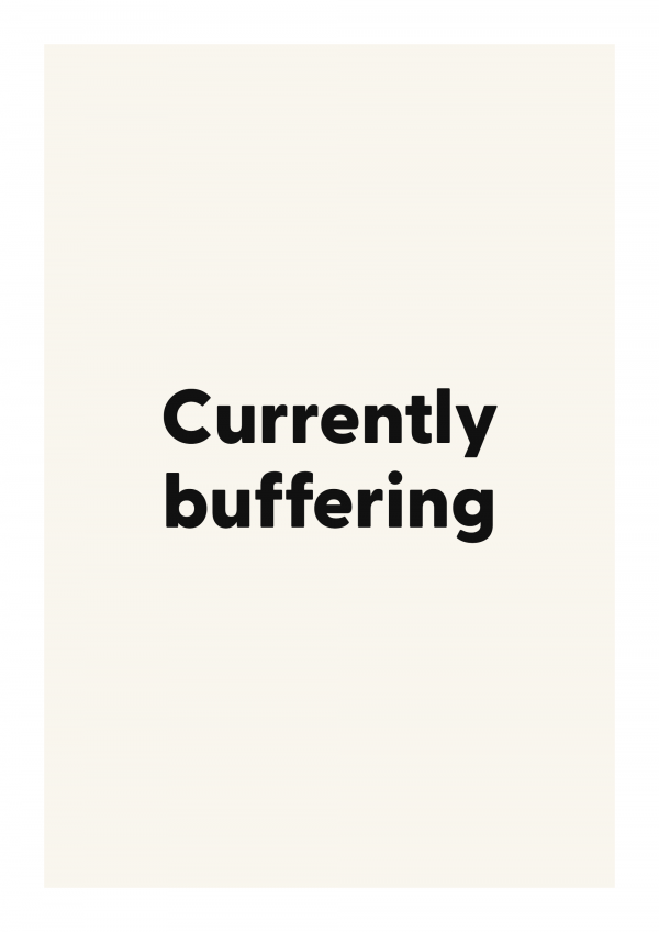 Currently buffering