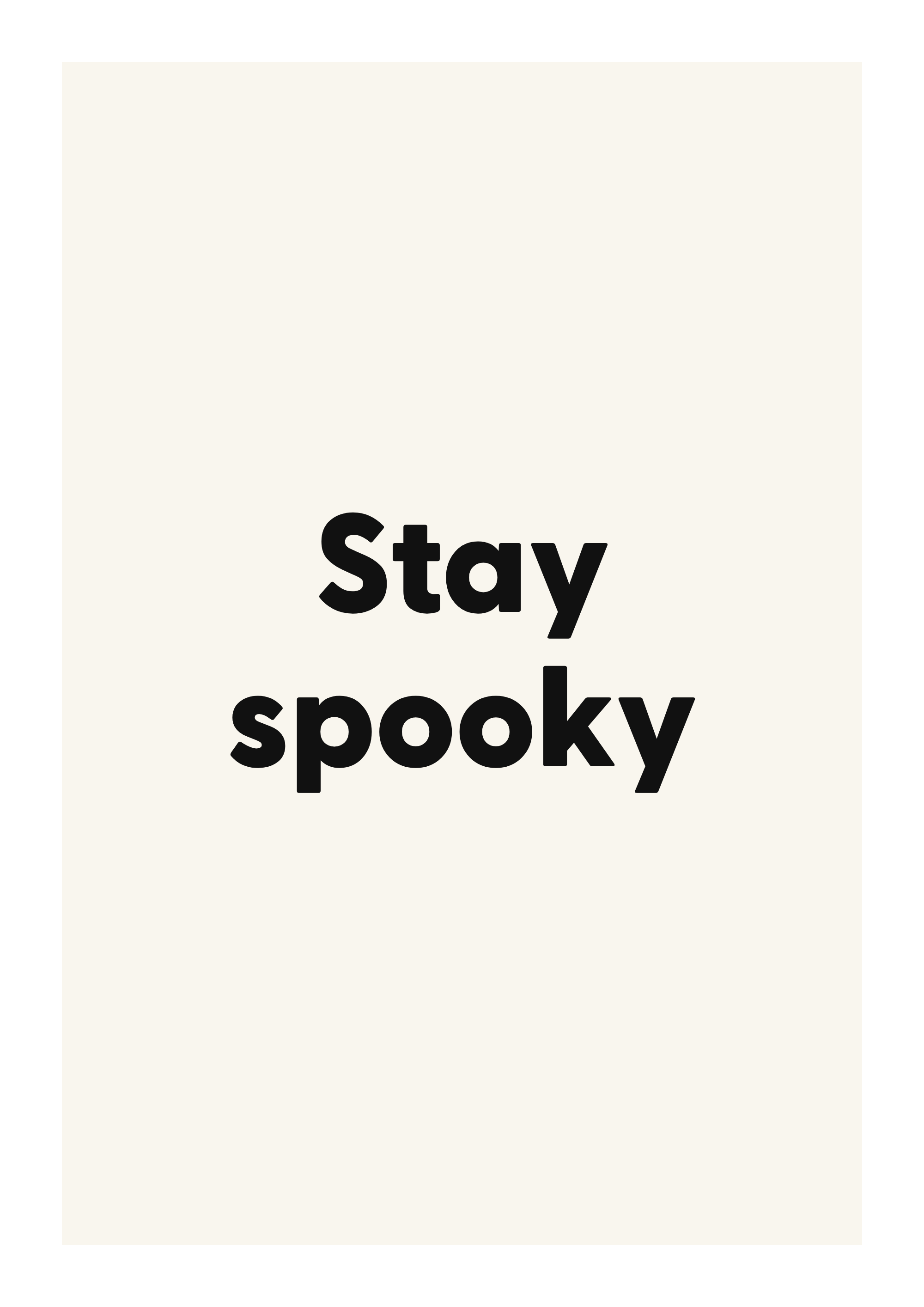 Stay spooky