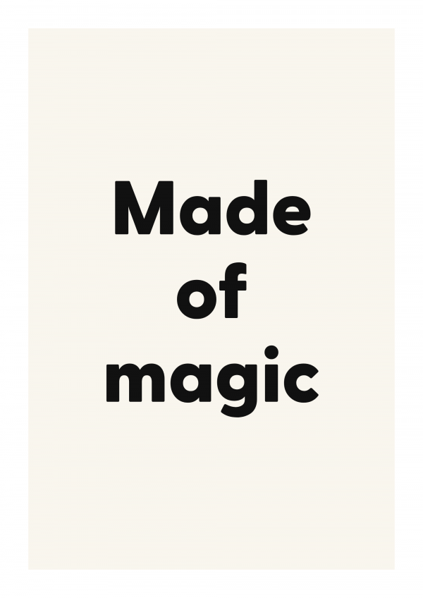 Made of magic