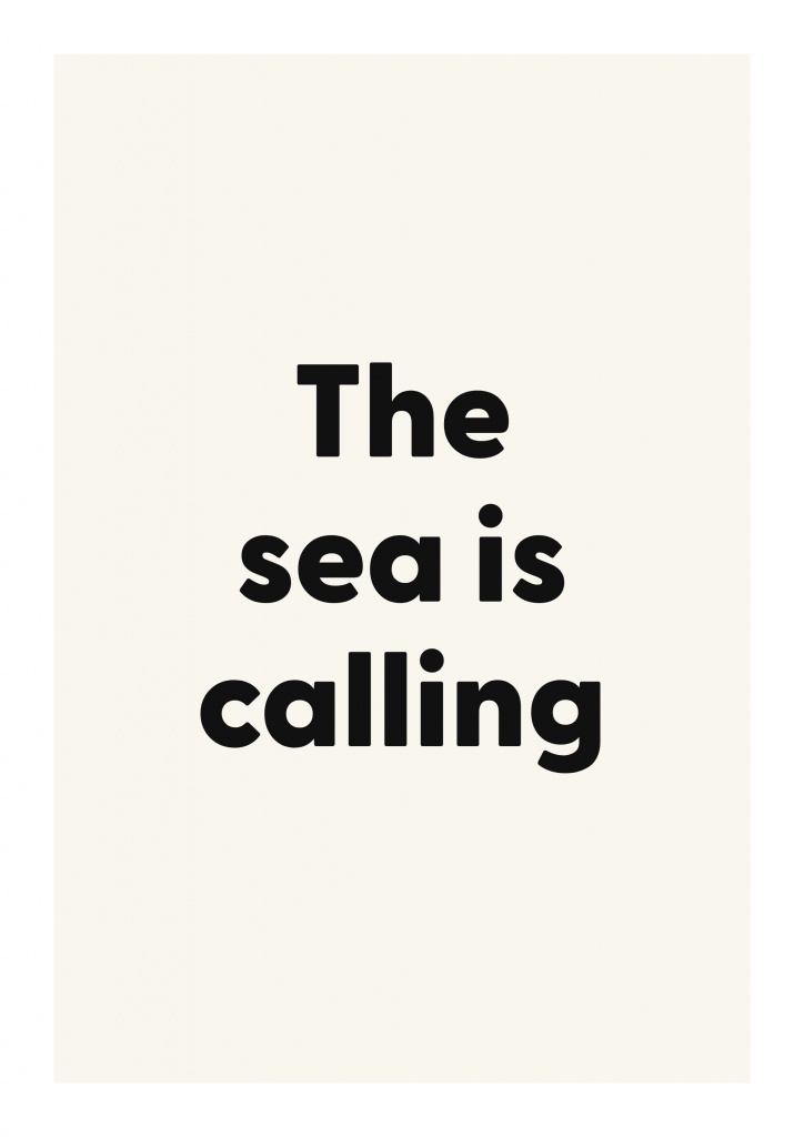 The sea is calling